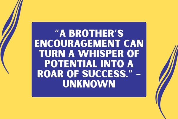 Inspiring Brother Quotes on Support and Encouragement
