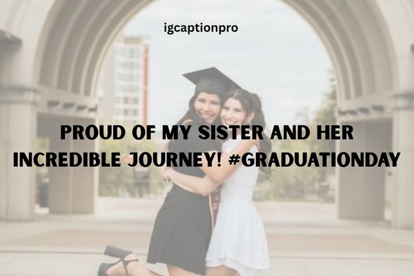 cute-sister-captions-for-graduation-and-big-days