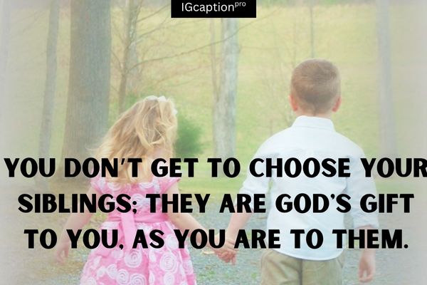 Inspirational sibling quotes to lift your spirit