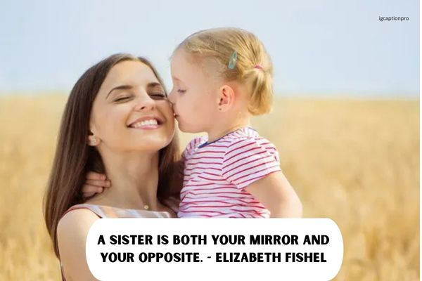 Quotes for Sister Captions on Instagram About Sibling Love